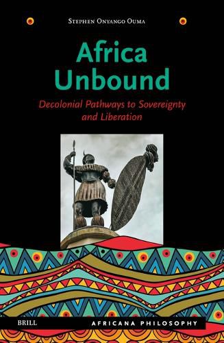 Cover image for Africa Unbound: Decolonial Pathways to Sovereignty and Liberation