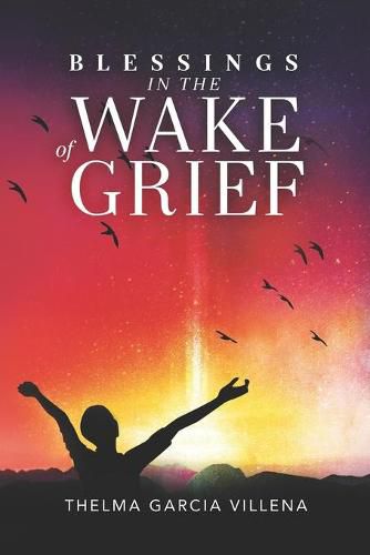 Cover image for Blessings in the Wake of Grief: A Memoir