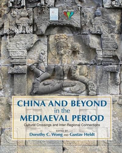 Cover image for China and Beyond in the Mediaeval Period: Cultural Crossings and Inter-Regional Connections