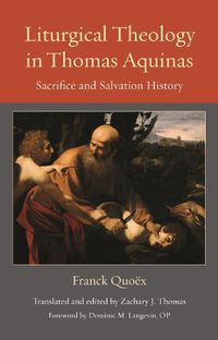 Cover image for Liturgical Theology in Thomas Aquinas