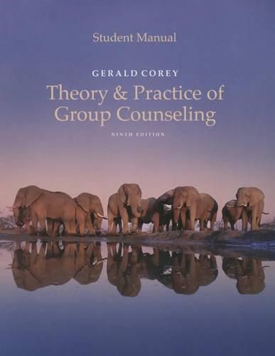 Cover image for Student Manual for Corey's Theory and Practice of Group Counseling