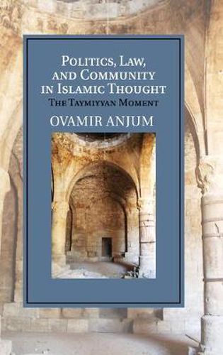 Cover image for Politics, Law, and Community in Islamic Thought: The Taymiyyan Moment