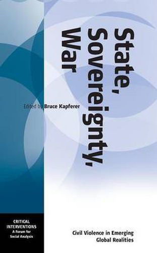 Cover image for State, Sovereignty, War: Civil Violence in Emerging Global Realities