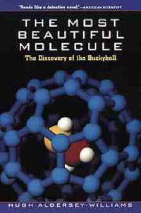 Cover image for The Most Beautiful Molecule: The Discovery of the Buckyball