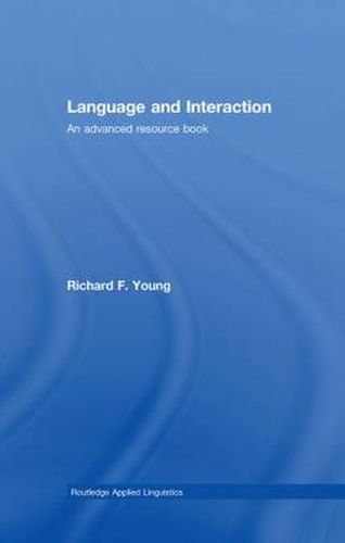 Cover image for Language and Interaction: An Advanced Resource Book