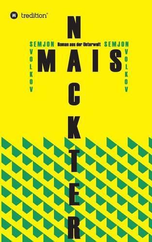 Cover image for Nackter Mais: Roman aus der Unterwelt