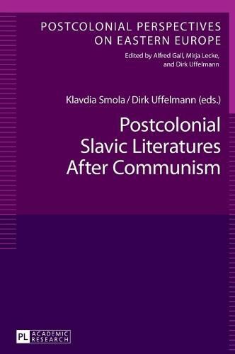 Cover image for Postcolonial Slavic Literatures After Communism