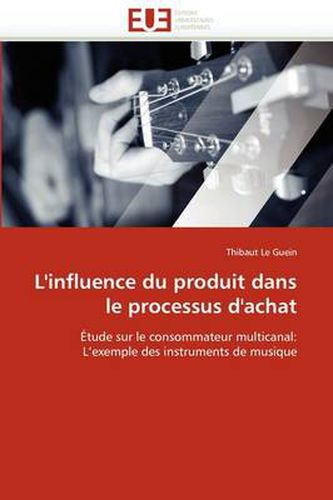 Cover image for L'Influence Du Produit Dans Le Processus D'Achat