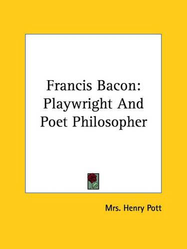 Cover image for Francis Bacon: Playwright and Poet Philosopher