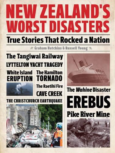 Cover image for New Zealand's Worst Disasters: True stories that rocked a nation