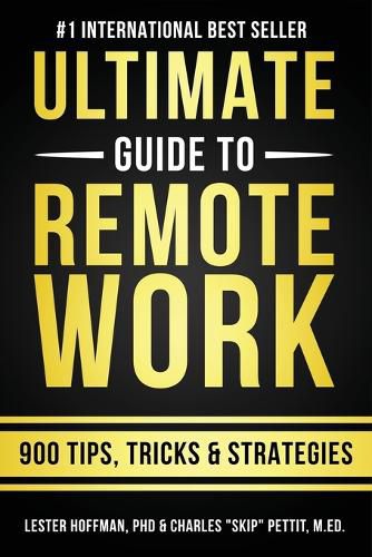 The Ultimate Guide To Remote Work: 900 Tips, Strategies and Insights