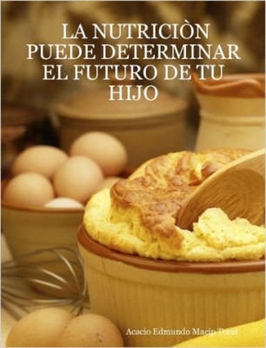 Cover image for LA Nutricia'N Puede Determinar El Futuro De Tu Hijo