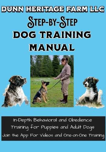 Cover image for Dunn Heritage Farm LLC Step-By-Step Dog Training Manual