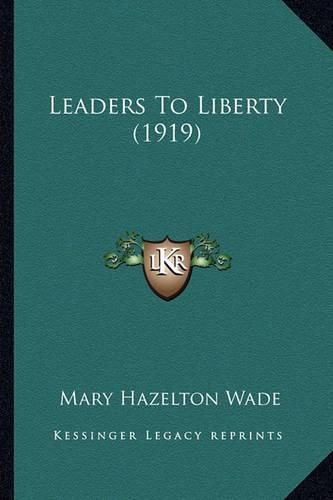 Leaders to Liberty (1919)