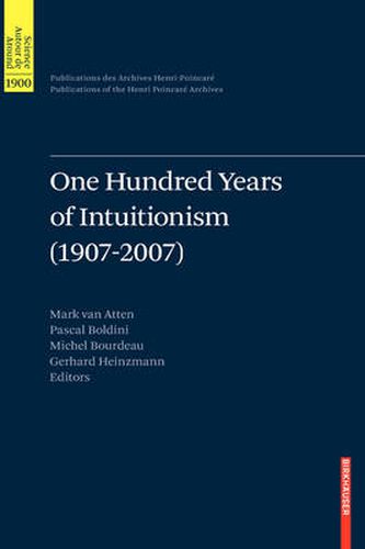 Cover image for One Hundred Years of Intuitionism (1907-2007): The Cerisy Conference