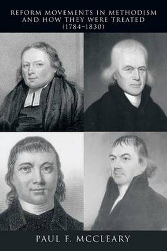 Cover image for Reform Movements in Methodism and How They Were Treated (1784-1830)