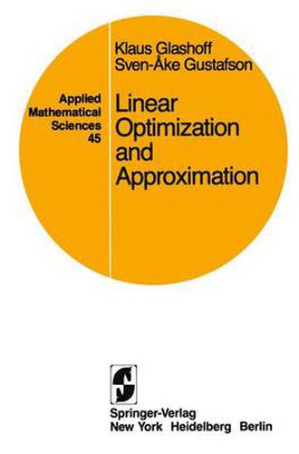 Cover image for Linear Optimization and Approximation: An Introduction to the Theoretical Analysis and Numerical Treatment of Semi-infinite Programs