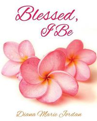 Cover image for Blessed, I Be