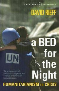 Cover image for A Bed for the Night: Humanitarianism in Crisis