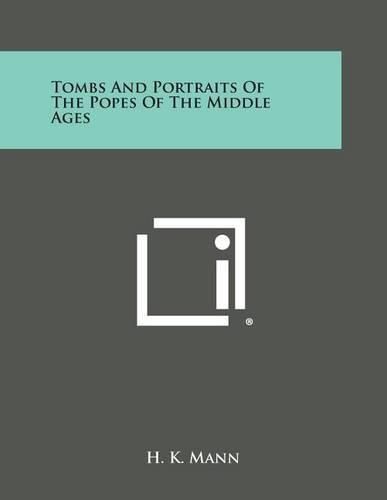 Tombs and Portraits of the Popes of the Middle Ages