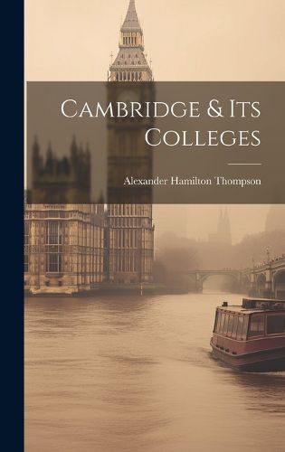 Cover image for Cambridge & Its Colleges