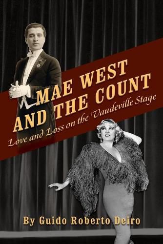 Cover image for Mae West and the Count: Love and Loss on the Vaudeville Stage