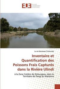 Cover image for Inventaire et Quantification des Poissons Frais Captures dans la Riviere Ulindi