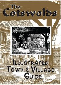 Cover image for The Cotswolds illustrated Town & Village Guide