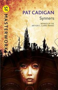 Cover image for Synners: The Arthur C Clarke award-winning cyberpunk masterpiece for fans of William Gibson and THE MATRIX