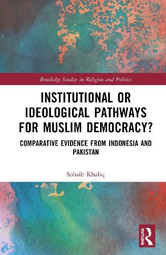 Cover image for Institutional or Ideological Pathways to Muslim Democracy?