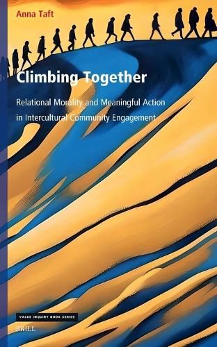 Cover image for Climbing Together: Relational Morality and Meaningful Action in Intercultural Community Engagement