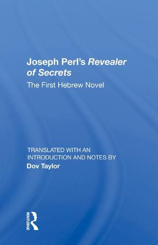 Cover image for Joseph Perl's Revealer of Secrets: The First Hebrew Novel