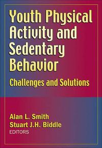 Cover image for Youth Physical Activity and Sedentary Behavior: Challenges and Solutions