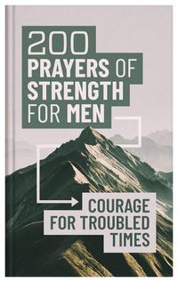 Cover image for 200 Prayers of Strength for Men