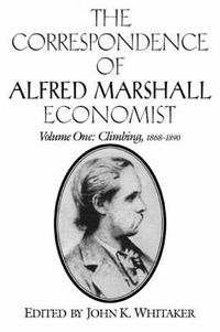 Cover image for The Correspondence of Alfred Marshall, Economist