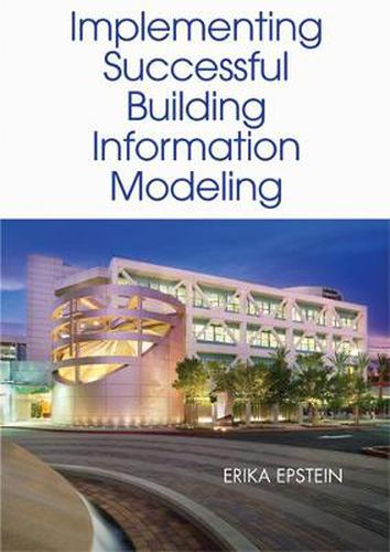 Cover image for Building Information Modeling: A Guide to Implementation