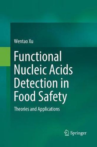 Cover image for Functional Nucleic Acids Detection in Food Safety: Theories and Applications