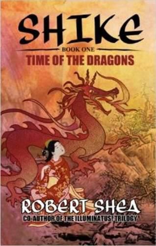Cover image for Shike: Book 1 -- Time of the Dragons
