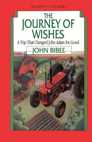 Cover image for The Journey of Wishes: A Trip that Changed John Adam for Good