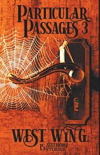 Cover image for Particular Passages 3: West Wing