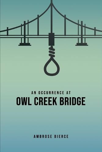 Cover image for An Occurrence at Owl Creek Bridge