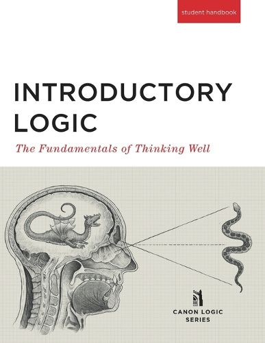 Cover image for Introductory Logic (Student Edition): The Fundamentals of Thinking Well