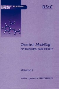 Cover image for Chemical Modelling: Applications and Theory Volume 1