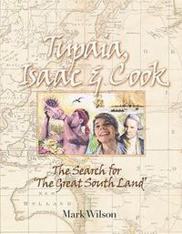 Cover image for Tupaia, Isaac and Cook: The Search for the 'Great South Land