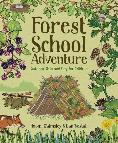 Cover image for Forest School Adventure: Outdoor Skills and Play for Children