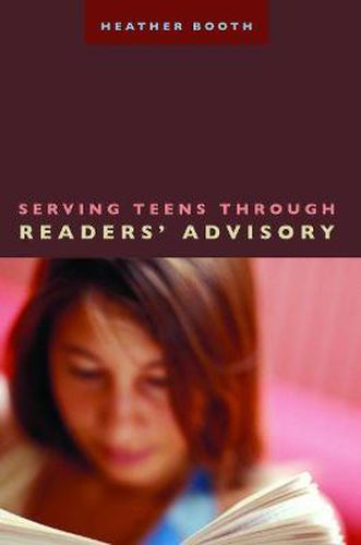 Cover image for Serving Teens Through Readers' Advisory