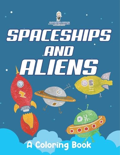Cover image for Spaceships and Aliens (A Coloring Book)