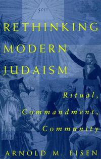 Cover image for Rethinking Modern Judaism: Ritual, Commandment, Community