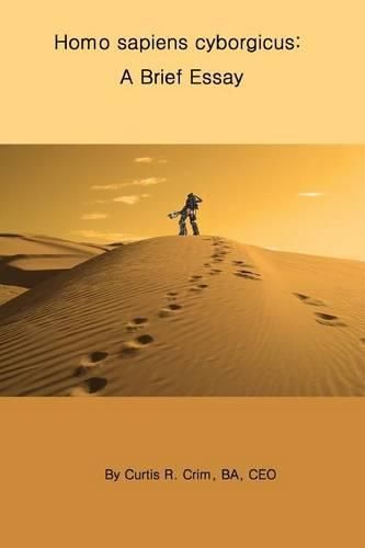 Cover image for Homo sapiens cyborgicus: A Brief Essay