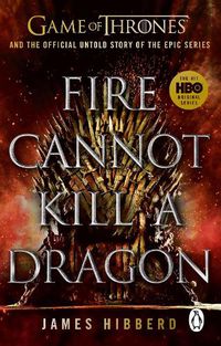 Cover image for Fire Cannot Kill a Dragon: 'An amazing read' George R.R. Martin
